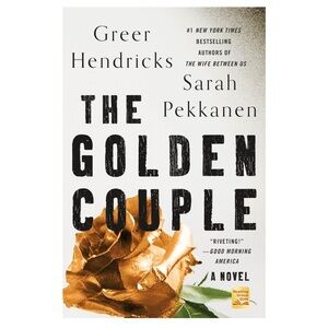 The Golden Couple by Greer Hendricks and Sarah Pekkanen